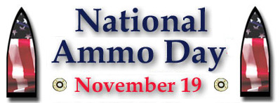 National Ammo Day, November 19