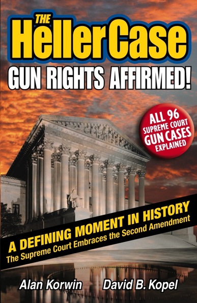 The Heller Case: Gun Rights Affirmed!