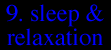 9. SLEEP AND RELAXATION