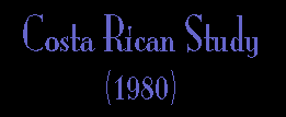 COSTA RICAN STUDY (1980)